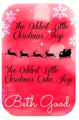 Beispielbild fr The Oddest Little Christmas Shop/The Oddest Little Christmas Cake Shop: Two festive romances zum Verkauf von AwesomeBooks