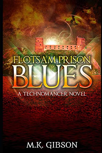 Stock image for Flotsam Prison Blues (The Technomancer Novels) for sale by Irish Booksellers