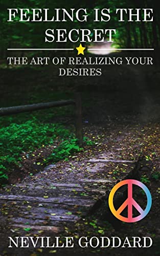 Stock image for Feeling is the Secret: The Art of Realizing your Desires for sale by Save With Sam