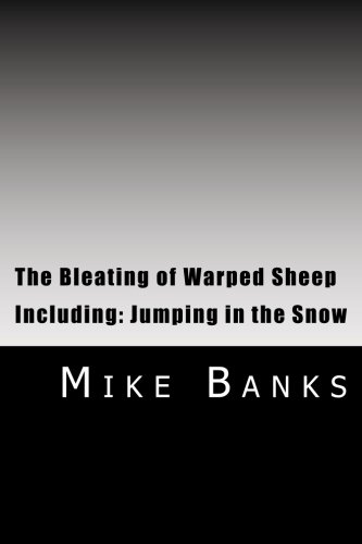 Stock image for The Bleating of Warped Sheep: Including: Jumping in the Snow for sale by Revaluation Books