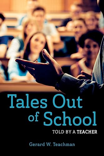 Stock image for Tales Out of School: Told by a Teacher for sale by THE SAINT BOOKSTORE