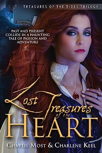 Stock image for Lost Treasures of the Heart: Past and Present Collide in a Haunting Tale of Passion and Adventure (Treasures of the Tides Trilogy) for sale by SecondSale