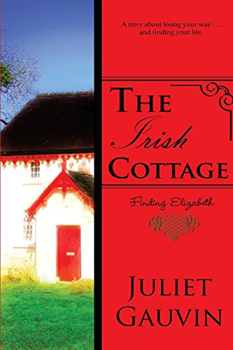 Stock image for The Irish Cottage: Finding Elizabeth (The Irish Heart Series) for sale by SecondSale