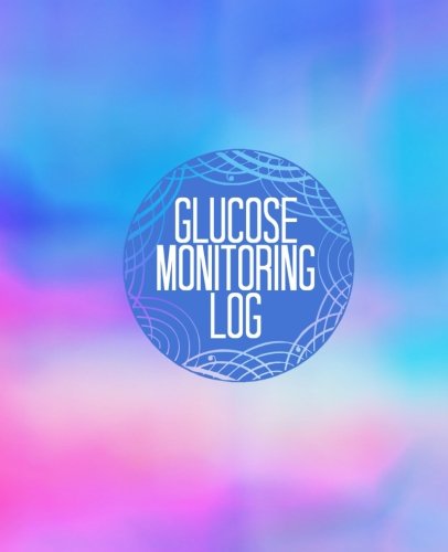 Beispielbild fr Glucose Monitoring Log: Blue Glucose Monitoring Log: Type 1 & Type 2 | Large for Visual Comfort 7.25" x 9.25" | Diabetes, Blood Sugar Diary | Daily . Notes, Appointment Log (Health) (Volume 33) zum Verkauf von SecondSale