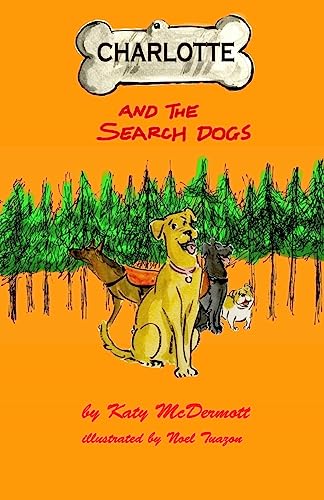 Imagen de archivo de Charlotte and the Search Dogs (The Shelter Dogs) a la venta por Save With Sam