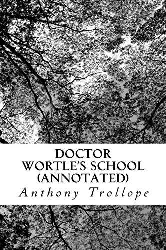 9781539741985: Doctor Wortle's School (Annotated)