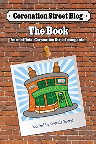 Stock image for Coronation Street Blog - The Book: An Unofficial Coronation Street Companion for sale by ThriftBooks-Dallas