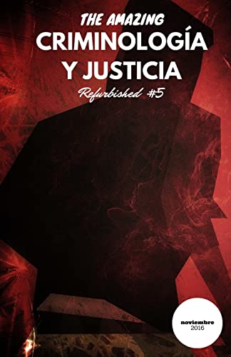 9781539751465: Criminologa y Justicia: Refurbished #5 (Spanish Edition)