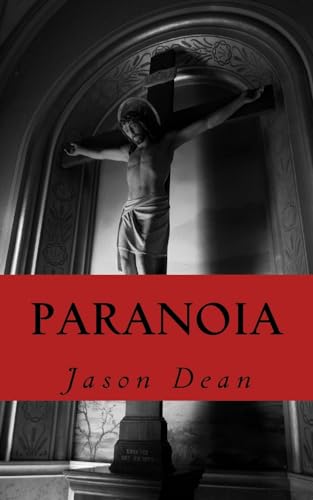 Stock image for Paranoia: A collection of thought provoking poetry by Jason Dean. for sale by Lucky's Textbooks