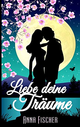 Stock image for Liebe deine Trume: (Liebesroman) for sale by medimops