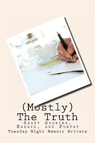 Stock image for (Mostly) The Truth: Short stories, essays, and poetry for sale by ALLBOOKS1