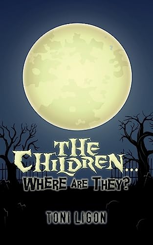 9781539771593: The Children... Where Are They?