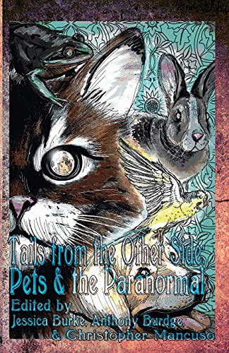 Beispielbild fr Tails from the Other Side: Pets & the Paranormal zum Verkauf von Bibliomadness