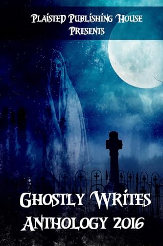 Stock image for Ghostly Writes Anthology 2016 for sale by THE SAINT BOOKSTORE