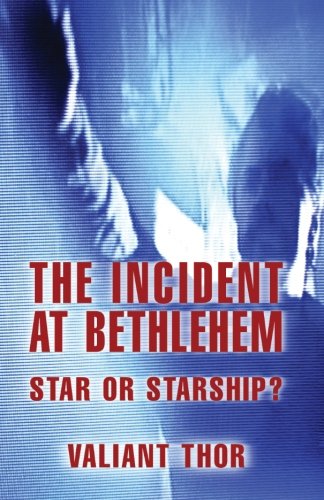 Stock image for The Incident at Bethlehem: Star Or Starship? for sale by Revaluation Books