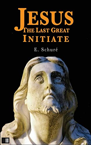 Stock image for Jesus the Last Great Initiate for sale by THE SAINT BOOKSTORE