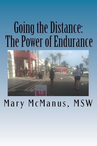 9781539786054: Going the Distance: The Power of Endurance