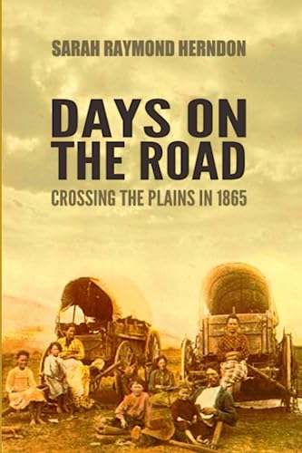 Stock image for Days on the Road: Crossing the Plains in 1865 for sale by ZBK Books