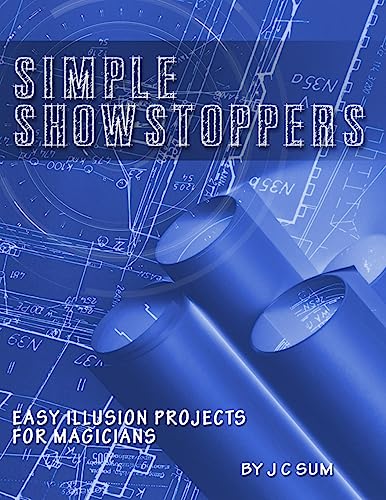 Stock image for Simple Showstoppers: Easy Illusion Projects for Magicians for sale by Lucky's Textbooks