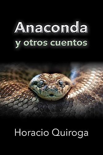 Imagen de archivo de Anaconda y otros cuentos (Spanish Edition) a la venta por Lucky's Textbooks