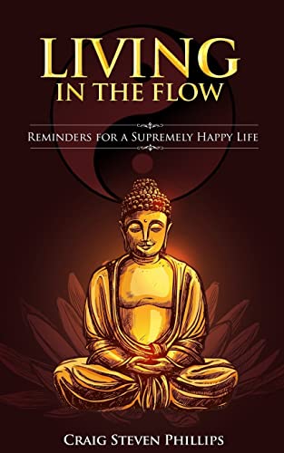 Imagen de archivo de Living in the Flow: Reminders for a Supremely Happy Life a la venta por Goodwill Books