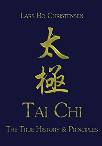 Beispielbild fr Tai Chi - The True History and Principles zum Verkauf von Reuseabook