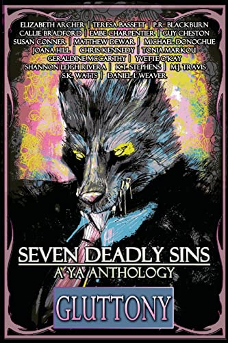 9781539789529: Seven Deadly Sins: A YA Anthology (Gluttony) (Volume 4)