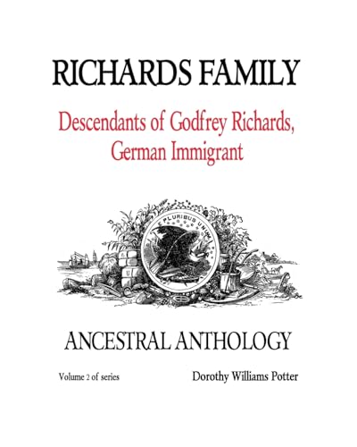 Imagen de archivo de Richards Family: Descendants of Godfrey Richards, German Immigrant a la venta por THE SAINT BOOKSTORE