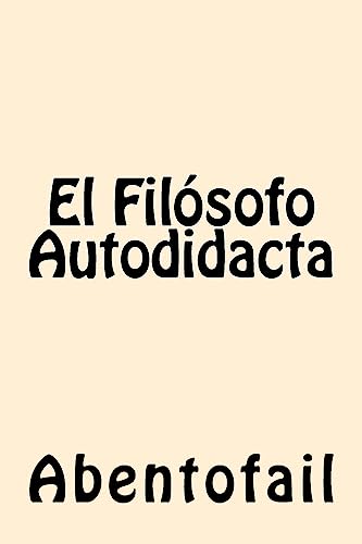 9781539791232: El Filosofo Autodidacta (Spanish Edition)