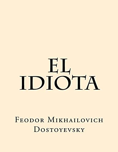 9781539792017: El Idiota (Spanish Edition)