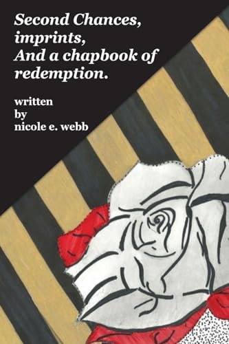 9781539793229: Second Chances, imprints, and a chapbook of redemption