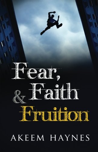 Beispielbild fr Fear, Faith & Fruition zum Verkauf von Bookmonger.Ltd