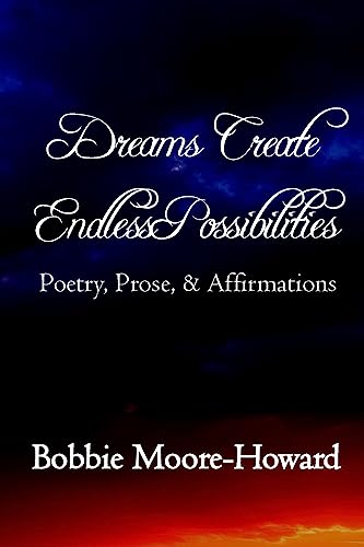 Stock image for Dreams Create Endless Possibilities for sale by THE SAINT BOOKSTORE