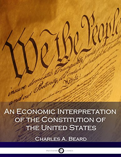 9781539800460: An Economic Interpretation of the Constitution of the United States