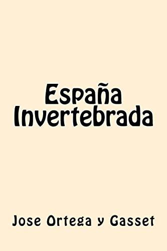 Stock image for España Invertebrada (Spanish Edition) for sale by Better World Books: West