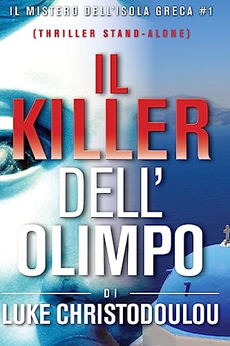 Stock image for Il Killer Dell'Olimpo: Il Mistero dell'Isola Greca # 1 (Italian Edition) for sale by ALLBOOKS1