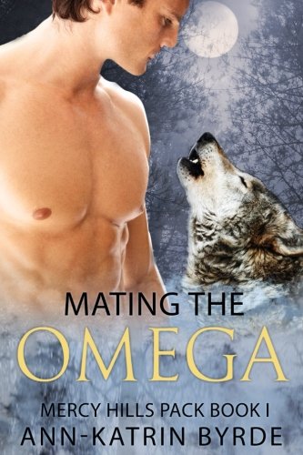 Stock image for Mating the Omega: Volume 1 (Mercy Hills Pack) for sale by Revaluation Books