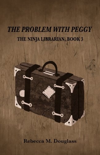 Beispielbild fr The Problem With Peggy (The Ninja Librarian) zum Verkauf von Lucky's Textbooks