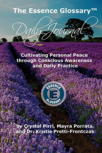 Stock image for The Essence Glossary Daily Journal: Cultivating Personal Peace through Conscious Awareness and Daily Practice for sale by ThriftBooks-Dallas