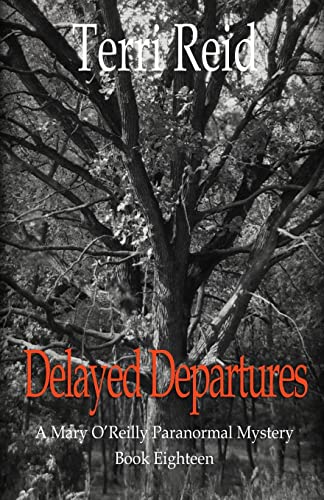 Imagen de archivo de Delayed Departures - A Mary O'Reilly Paranormal Mystery (Book 18) a la venta por ThriftBooks-Dallas