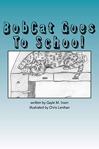 Stock image for BobCat Goes To School for sale by ThriftBooks-Dallas