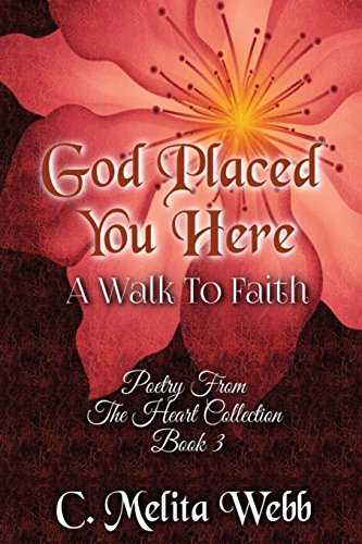 Imagen de archivo de God Placed You Here: A Walk to Faith (Poetry From The Heart) a la venta por Off The Shelf
