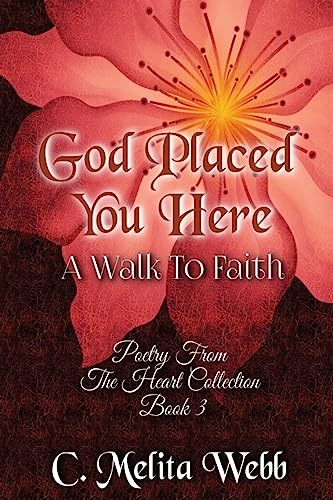 Stock image for God Placed You Here: A Walk to Faith (Poetry From The Heart) for sale by Off The Shelf