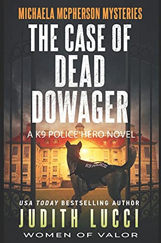 Beispielbild fr The Case of the Dead Dowager: A Michaela McPherson Mystery (Michalea McPherson Mysteries) (Volume 2) zum Verkauf von SecondSale