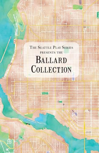 9781539825135: The Ballard Collection (The Seattle Play Series)
