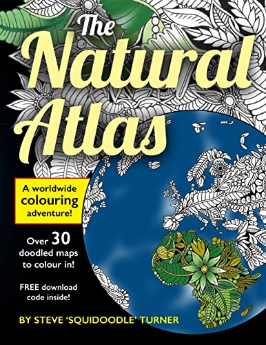 Imagen de archivo de The Natural Atlas: A Worldwide Adult Coloring Book a la venta por BooksRun