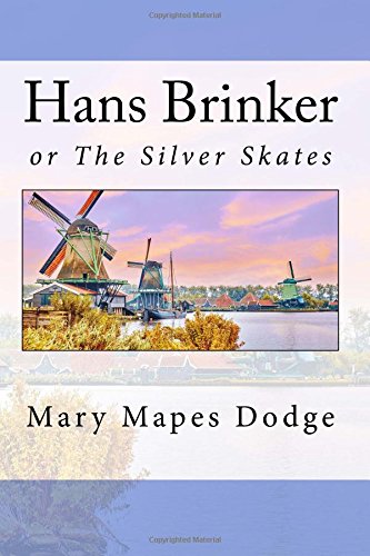 9781539835387: Hans Brinker: or The Silver Skates
