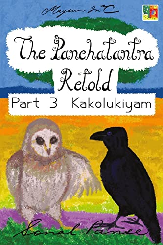 Imagen de archivo de The Panchatantra Retold Part 3 Kakolukiyam a la venta por THE SAINT BOOKSTORE