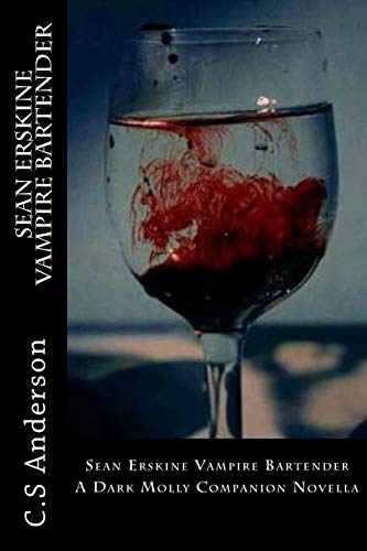 Stock image for Sean Erskine Vampire Bartender: A Dark Molly Companion Novella for sale by ThriftBooks-Atlanta