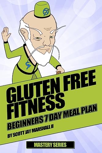 9781539836698: Gluten Free Fitness: Beginners 7 Day Meal Plan (Gluten Free Fitness Mastery)